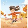 The Smell of Fall: A blind girl experiences the season through her nose.