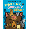 Wake Up, Grouchy Bear!