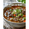50 Low-Calorie Asian Soup Recipes for Home