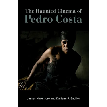 The Haunted Cinema of Pedro Costa