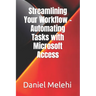 Streamlining Your Workflow - Automating Tasks with Microsoft Access