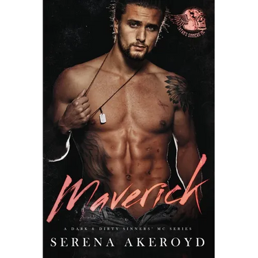 Maverick (A Dark & Dirty Sinners' MC: SIX): MC Romance