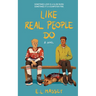 Like Real People Do