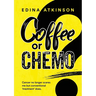 Coffee or Chemo?