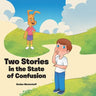 Two Stories in the State of Confusion