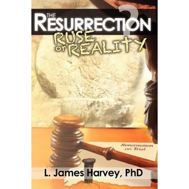 The Resurrection - Ruse or Reality?