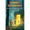 Barnabas Bartholomew and the Undead Freshman