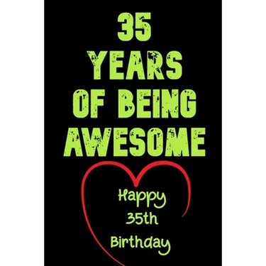 35 Years Of Being Awesome Happy 35th Birthday: 35 Years Old Gift for Boys & Girls