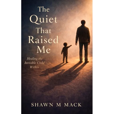 The Quiet That Raised Me: Healing the invisible child within