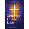Generous Divine Love: The Grace and Power of Methodist Theology