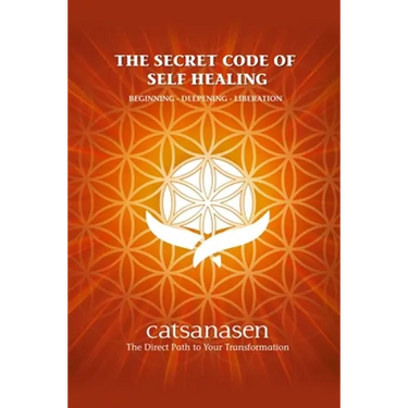 The Secret Code of Self Healing: Beggining - Deepening - Liberation