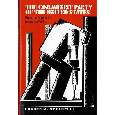 The Communist Party of the United States: From the Depression to World War II