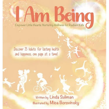 I Am Being: Empower Little Hearts: Nurturing Wellness for Radiant Kids
