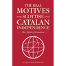 The Real Motives for Scottish and Catalan Independence