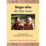Baga-dha / At The River