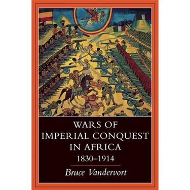 Wars of Imperial Conquest in Africa, 1830--1914