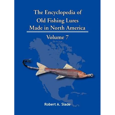The Encyclopedia of Old Fishing Lures: Made in North America