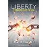 Liberty: Freedom not to sin