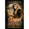 Dark Wizard: a Dark Fantasy Romance