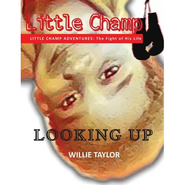 Little Champ Adventures: The Fight of His Life - Looking Up