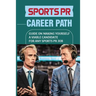 Sports PR Career Path: Guide On Making Yourself A Viable Candidate For Any Sports PR Job: Manager Of Communication