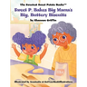 Sweet P. Bakes Big Mama's Big, Buttery Biscuits