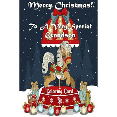 Merry Christmas To A Very Special Grandson! (Coloring Card): Holiday Messages, Christmas Animals, Coloring for Young Children