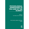 Psychological Approaches to the Care of the Elderly
