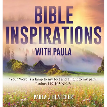 Bible Inspirations with Paula: "Your word is a lamp to my feet and a light to my path." Psalms 119:105 NKJV