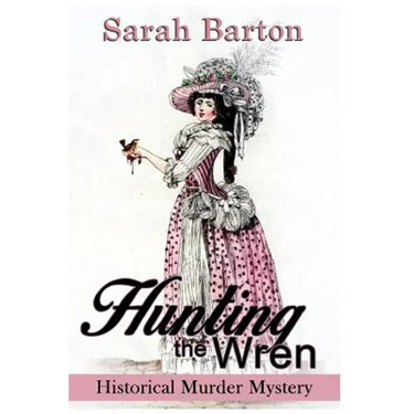 Hunting the Wren: A Historical Murder Mystery