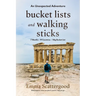 Bucket Lists and Walking Sticks: An Unexpected Adventure