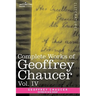 Complete Works of Geoffrey Chaucer, Vol. IV: The Canterbury Tales (in Seven Volumes)