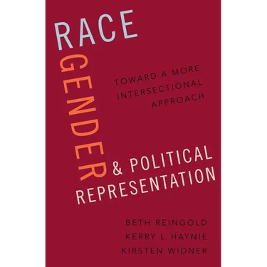 Race, Gender, and Political Representation: Toward a More Intersectional Approach
