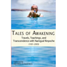 Tales of Awakening: Travels, Teachings and Transcendence with Namgyal Rinpoche: (1931 -- 2003)