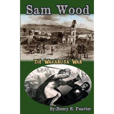 Sam Wood The Wakarusa War