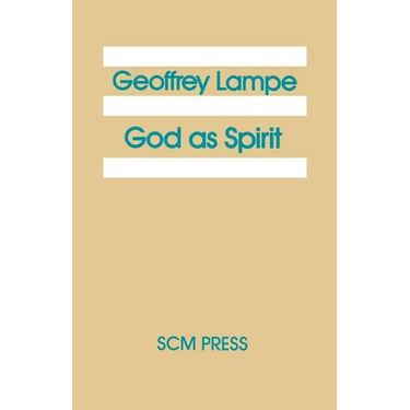 God as Spirit: The 1976 Bampton Lectures