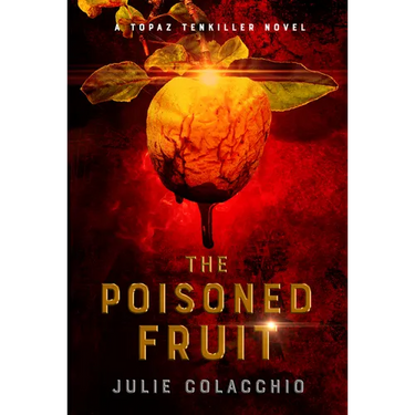 The Poisoned Fruit: A Topaz Tenkiller Novel