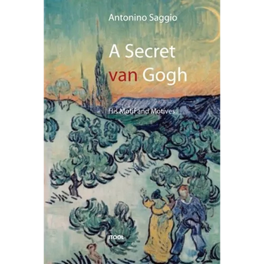 A secret van Gogh. His Motif and Motives