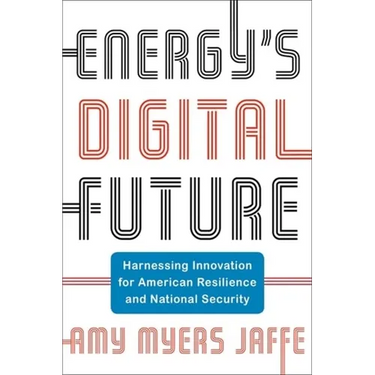 Energy's Digital Future: Harnessing Innovation for American Resilience and National Security