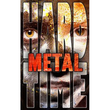 Metal: Hard Time, Book 1