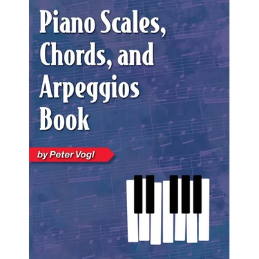 Piano Scales, Chords, and Arpeggios Book