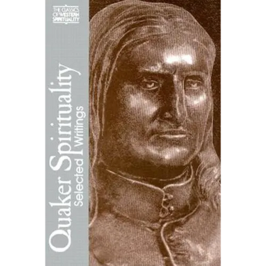 Quaker Spirituality: Selected Writings