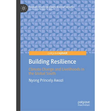 Building Resilience: Climate Change and Livelihoods in the Global South