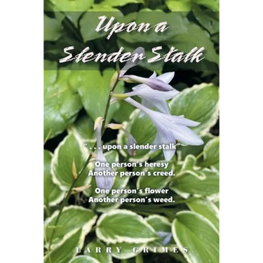Upon a Slender Stalk