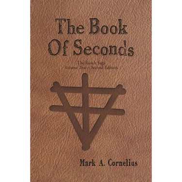 The Book of Seconds: The Ruach Saga Volume Two - Second Edition