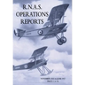 R.N.A.S. Operations Reports: Volume 1: November 1915 To June 1917 Parts 1 to 36