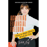 Achieving Financial Freedom: How to Make Money Work for You