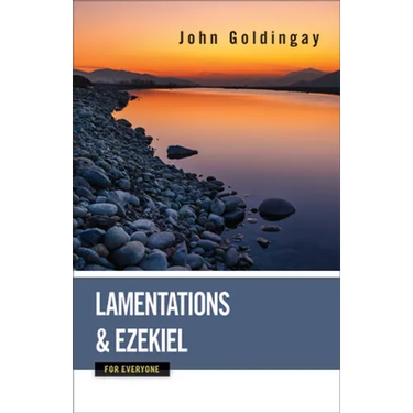 Lamentations and Ezekiel for Everyone