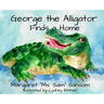 George the Alligator Finds a Home