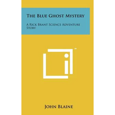 The Blue Ghost Mystery: A Rick Brant Science Adventure Story
